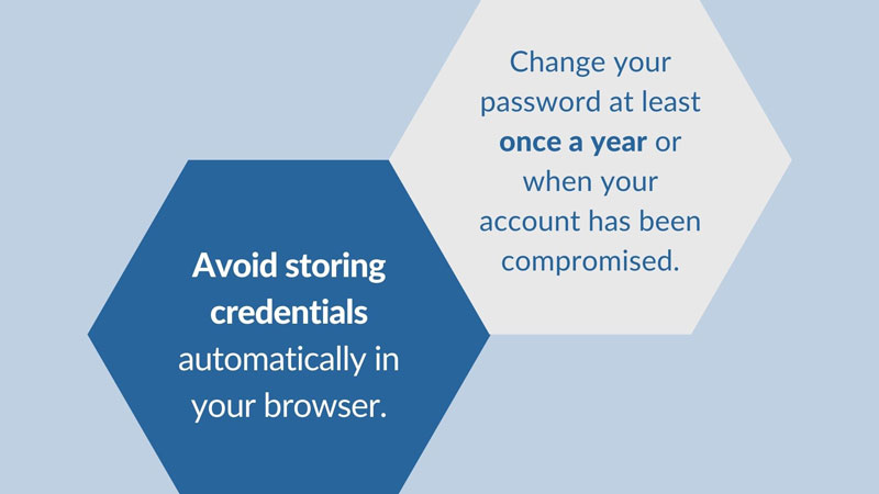 Tips for protecting your credentials and passwords.
