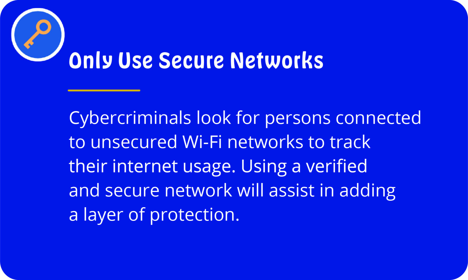 Recommendation to use only secured networks.