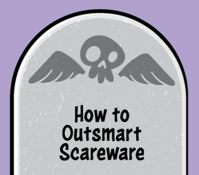 How To Outsmart Scareware