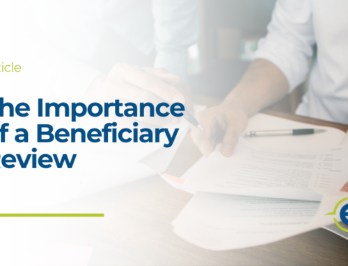 The Importance of a Beneficiary Review – Now!