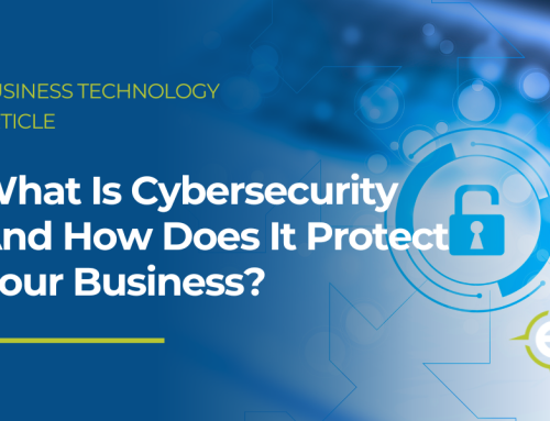 What Is Cybersecurity And How Does It Protect Your Business?