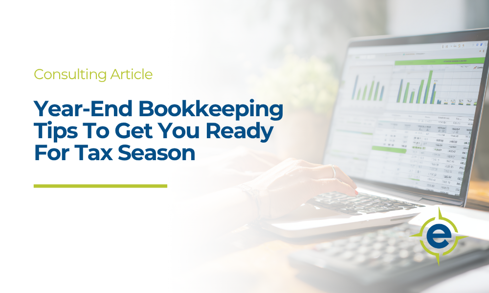 Year-End Bookkeeping Tips To Get You Ready For Tax Season