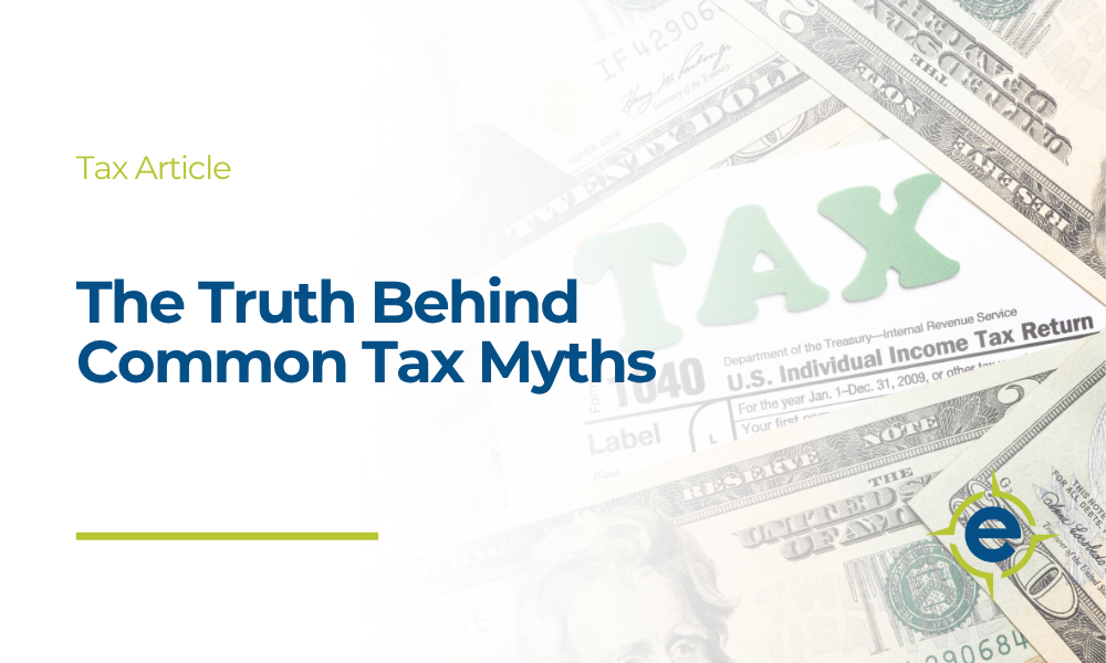 The Truth Behind Common Tax Myths