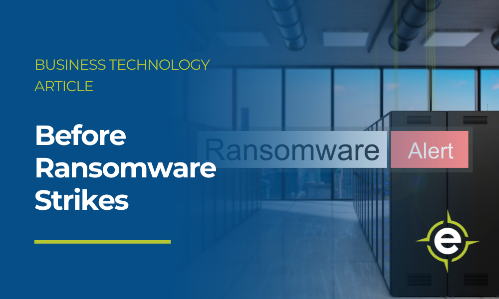 Before Ransomware Strikes