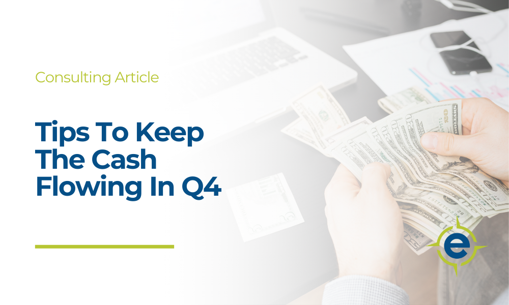 Tips to Keep the Cash Flowing In Q4