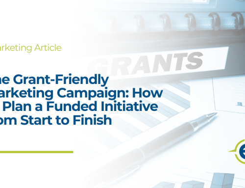 The Grant-Friendly Marketing Campaign: How to Plan a Funded Initiative from Start to Finish