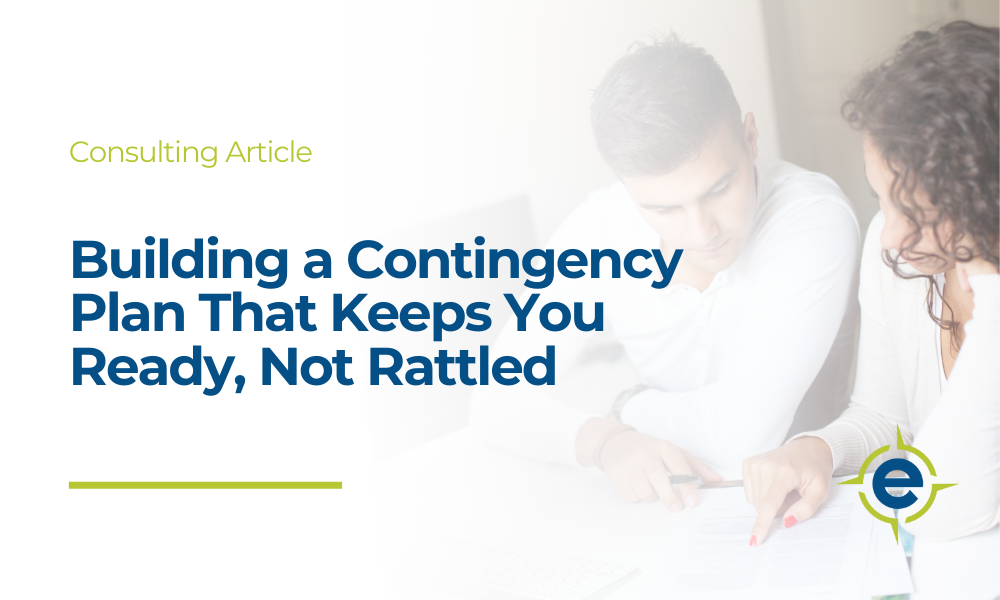 Building a Contingency Plan That Keeps You Ready, Not Rattled