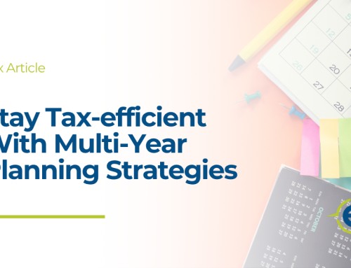 Stay Tax-efficient With Multi-Year Planning Strategies