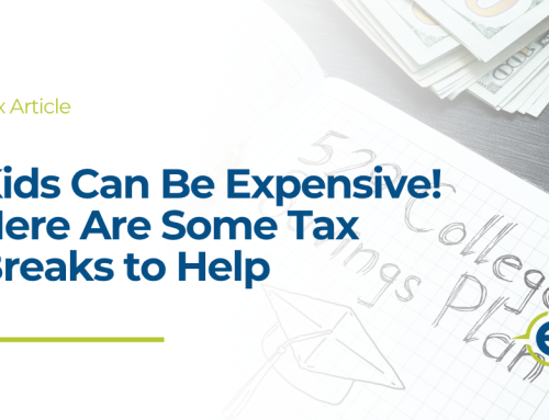 Kids Can Be Expensive! Here Are Some Tax Breaks to Help