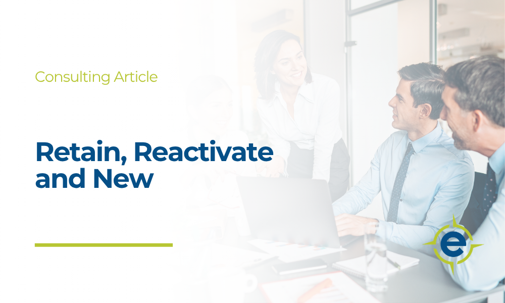 Retain, Reactivate and New