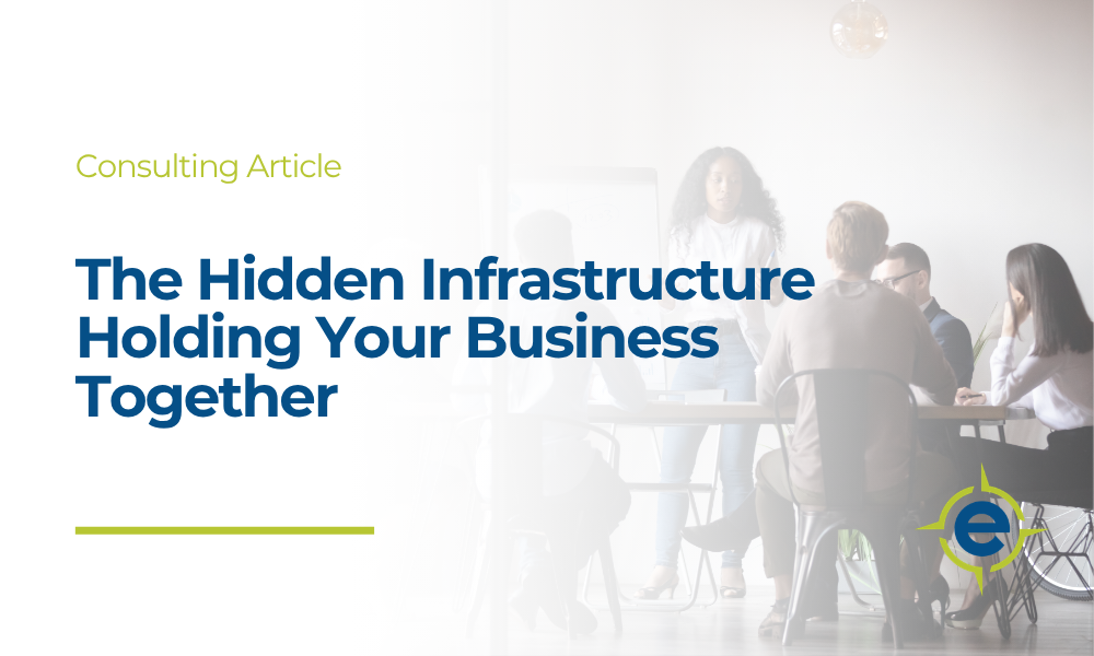 The Hidden Infrastructure Holding Your Business Together
